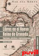 Libros en el Nuevo Reino de Granada : funciones, prcticas y representaciones