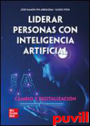 Liderar personas con inteligencia artificial : Cambio y digitalizacin