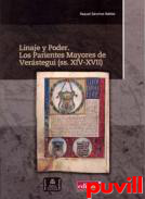 Linaje y poder : los parientes mayores de Verstegui (ss.XIV-XVII)