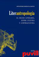 Liter-antropologa : el hecho literario, entre cultura y contracultura