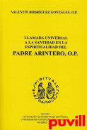 Llamada universal a la santidad en la espiritualidad del Padre Arintero, O.P.