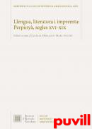 Llengua, literatura i impremta : Perpiny, segles XVI-XIX