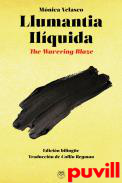 Llumantia ilquida : The wavering blaze