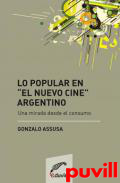 Lo popular en el nuevo cine argentino : una mirada desde el consumo