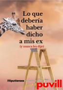 Lo que debera haber dicho a mis ex (y nunca les dije)