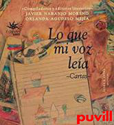 Lo que mi voz lea : cartas