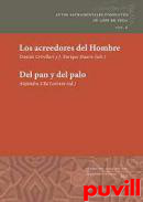 Los acreedores del hombre ; Del pan y del palo