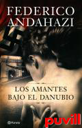 Los amantes bajo el Danubio : novela