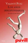 Los aos irresponsables