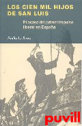 Los cien mil hijos de San Luis : el 

ocaso del primer impulso liberal en Espaa
