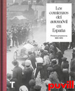 Los comienzos del automvil en Espaa : primeros propietarios 1890-1945