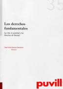 Los Derechos Fundamentales : la vida, la igualdad y los derechos de libertad