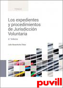 Los expedientes y procedimientos de Jurisdiccin Voluntaria