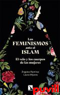 Los feminismos ante el islam : el velo y los cuerpos de las mujeres