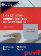 Los gneros comunicativos universitarios : orales y escritos : teora y prctica