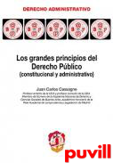 Los grandes principios de Derecho Pblico : (constitucional y administrativo)