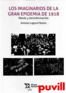 Los imaginarios de la Gran Epidemia de 1918 : miedo y desinformacin