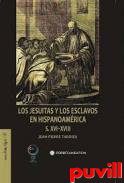 Los Jesuitas y los esclavos en Hispanoamrica, S. XVIXVIII