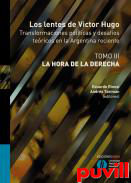 Los lentes de Victor Hugo : transformaciones polticas y desafos tericos en la Argentina reciente, 3. La hora de la derecha