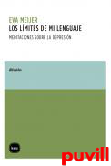 Los lmites de mi lenguaje : meditaciones sobre la depresin