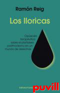 Los lloricas : opsculo teraputico sobre el plaidero postmoderno en un mundo de derechas