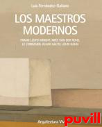 Los maestros modernos : Frank Lloyd Wright, Mies van der Rohe, Le Corbusier, Alvar Aalto, Louis Kahn