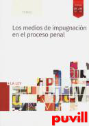 Los medios de impugnacin en el proceso penal