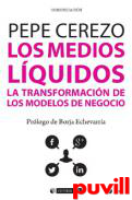 Los medios lquidos : la transformacin de los modelos de negocio