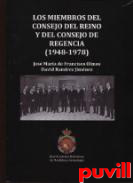 Los Miembros del Consejo del Reino y del Consejo de Regencia (1948-1978)