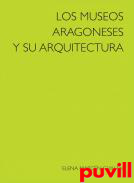 Los museos aragoneses y su arquitectura