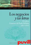 Los negocios y las letras : el editor Francisco de Paula Mellado (1807-1976)