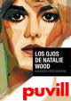 Los ojos de Natalie Wood