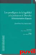 Los paradigmas de la 

legalidad y la justicia en el derecho administrativo francs