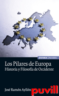 Los pilares de Europa : historia y filosofa de occidente