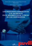 Los principios cooperativos y su incidencia en el rgimen legal y fiscal de las cooperativas