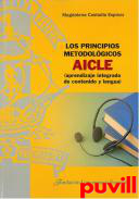 Los principios metodolgicos AICLE : aprendizaje integrado de contenido y lengua