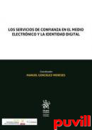 Los servicios de confianza en el medio electrnico y la identidad digital