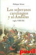 Los soberanos carolingios y Al-Andalus : Siglos VIII-IX