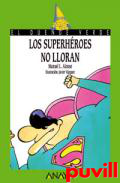 Los superhroes no lloran