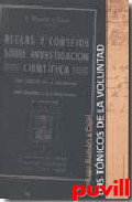 Los tnicos de la voluntad : reglas y consejos sobre investigacin cientfica