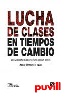 Lucha de clases en tiempos de cambio : Comisiones Obreras (1982-1991)