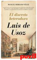 Luis de Usoz : el discreto heterodoxo