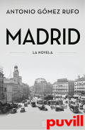 Madrid : la novela