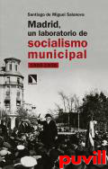 Madrid, un laboratorio de socialismo municipal (1900-1936)