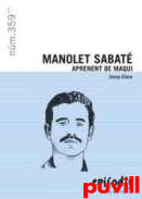 Manolet Sabat, aprenent de maqui