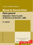 Manual de derecho penal : parte general : (adaptado al ttulo de grado de Derecho y de Derecho + ADE)