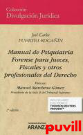 Manual de psiquiatra forense para jueces y fiscales y otros profesionales del Derecho
