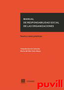 Manual de responsabilidad social de las organizaciones : teora y casos prcticos