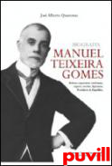 Manuel Teixeira Gomes : biografia