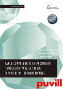 Marco competencial en promocin y educacin para la salud : experiencias iberoamericanas